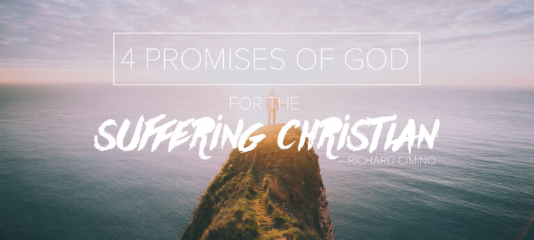 Four Promises of God for the Suffering Christian – Calvary Chapel