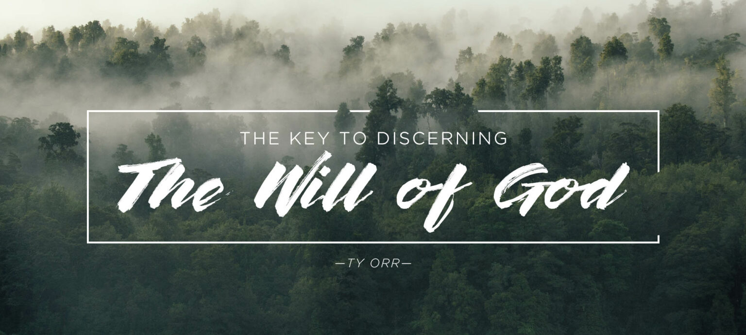 The Key to Discerning the Will of God – Calvary Chapel