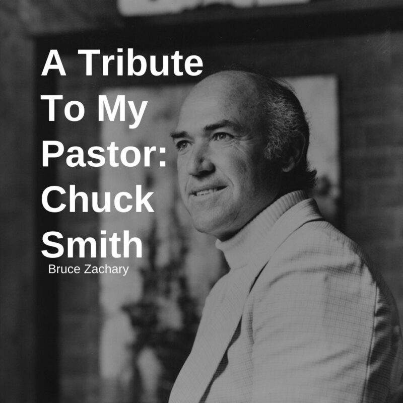 A Tribute To My Pastor: Chuck Smith – Calvary Chapel