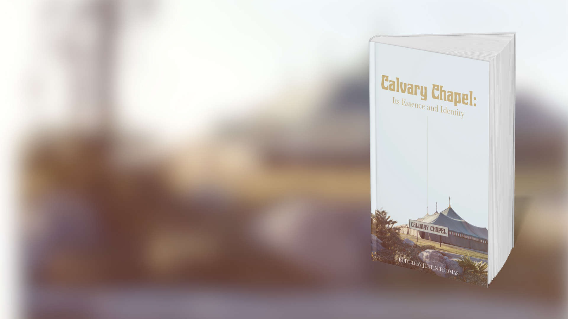 Calvary Chapel: Its Essence and Identity