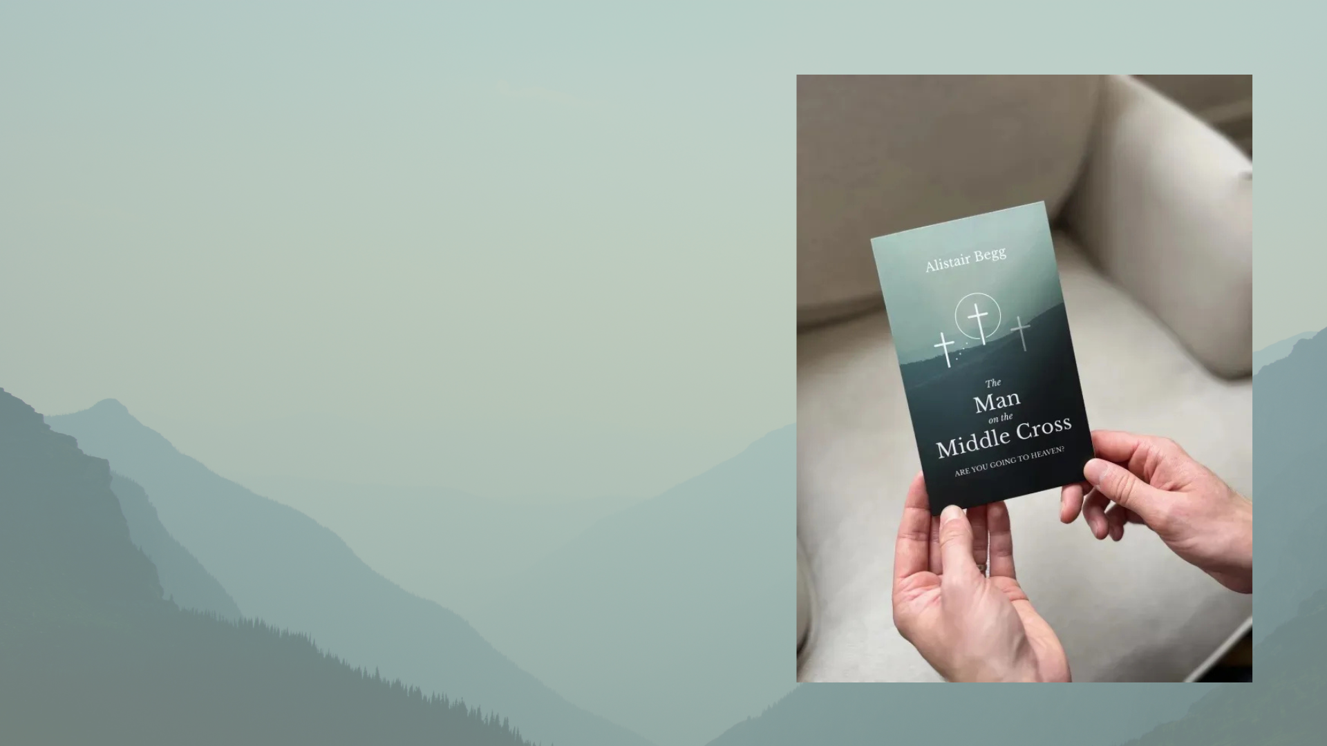 The Man on the Middle Cross by Alistair Begg