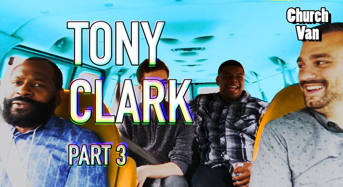 Church Van E06-Tony Clark Part 3