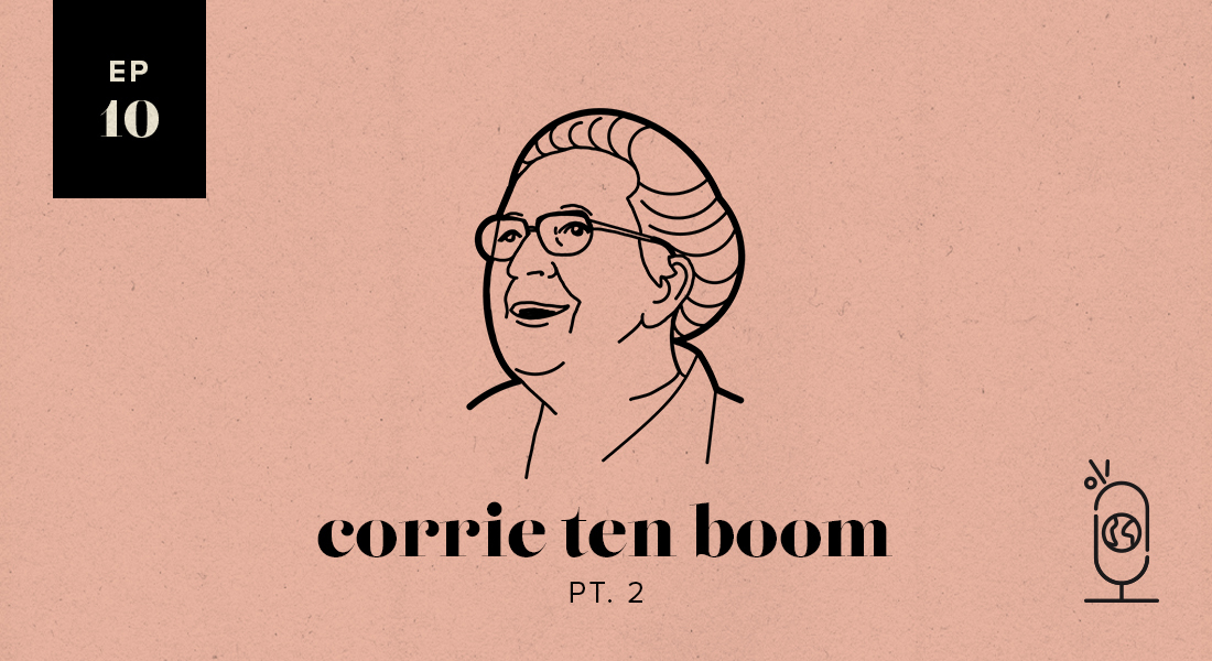Corrie ten Boom Part 2: Women Worth Knowing