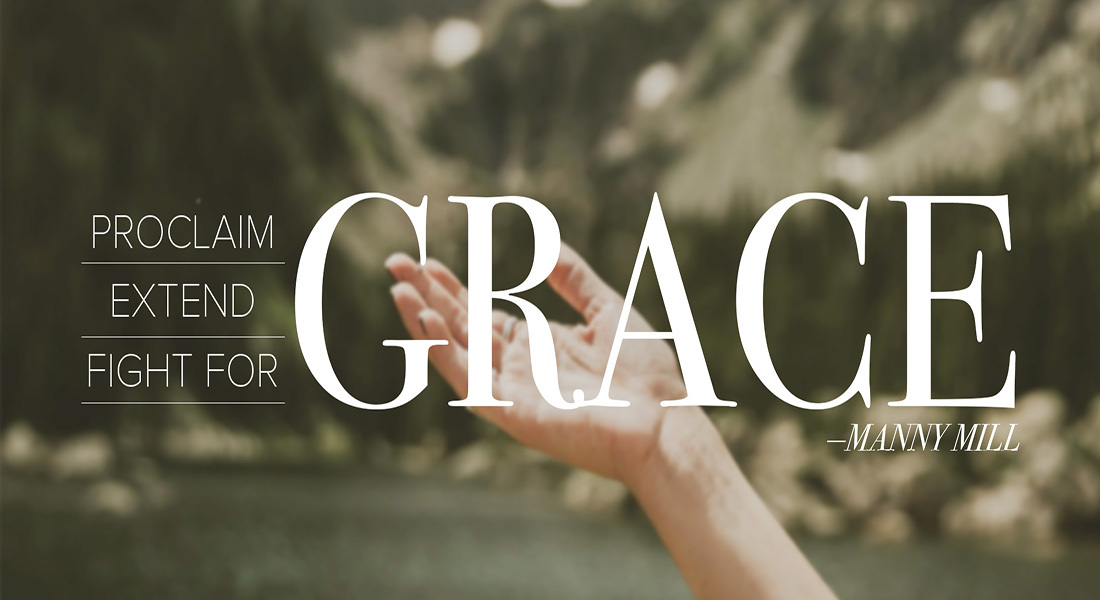 Proclaim Grace, Extend Grace and Fight for Grace