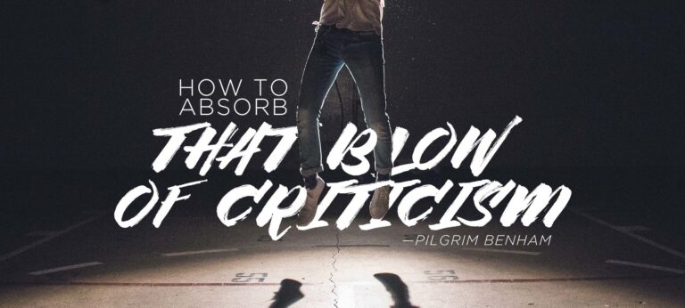 How to Absorb That Blow of Criticism