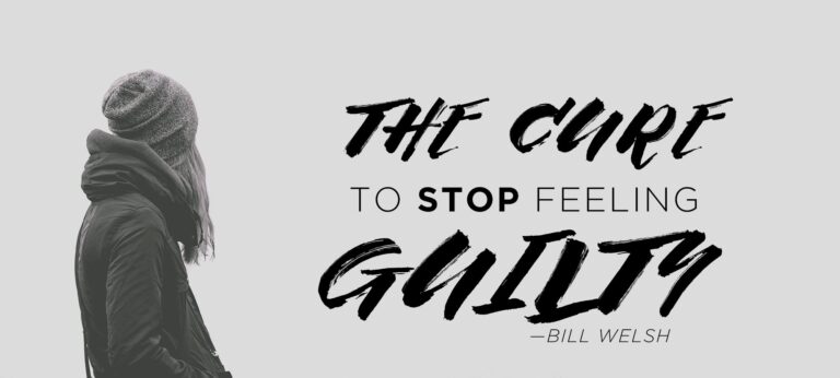 The Cure to Stop Feeling Guilty