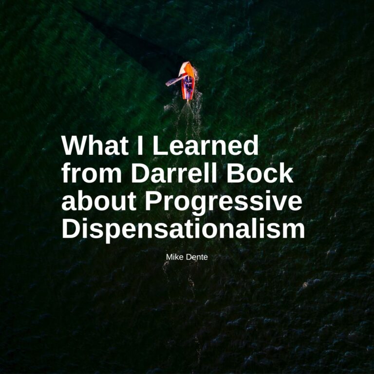 What I Learned from Darrell Bock about Progressive Dispensationalism