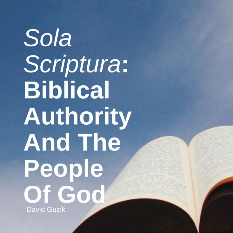 Sola Scriptura: Biblical Authority And The People Of God