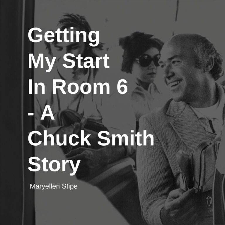 Getting My Start In Room 6 – A Chuck Smith Story