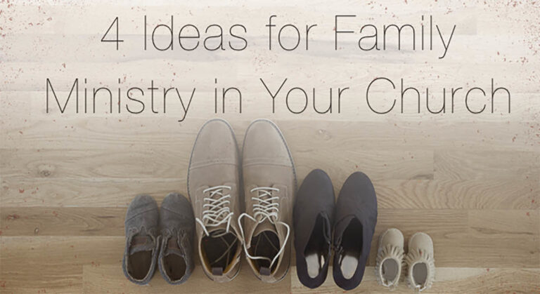 4 Ideas for Family Ministry in Your Church