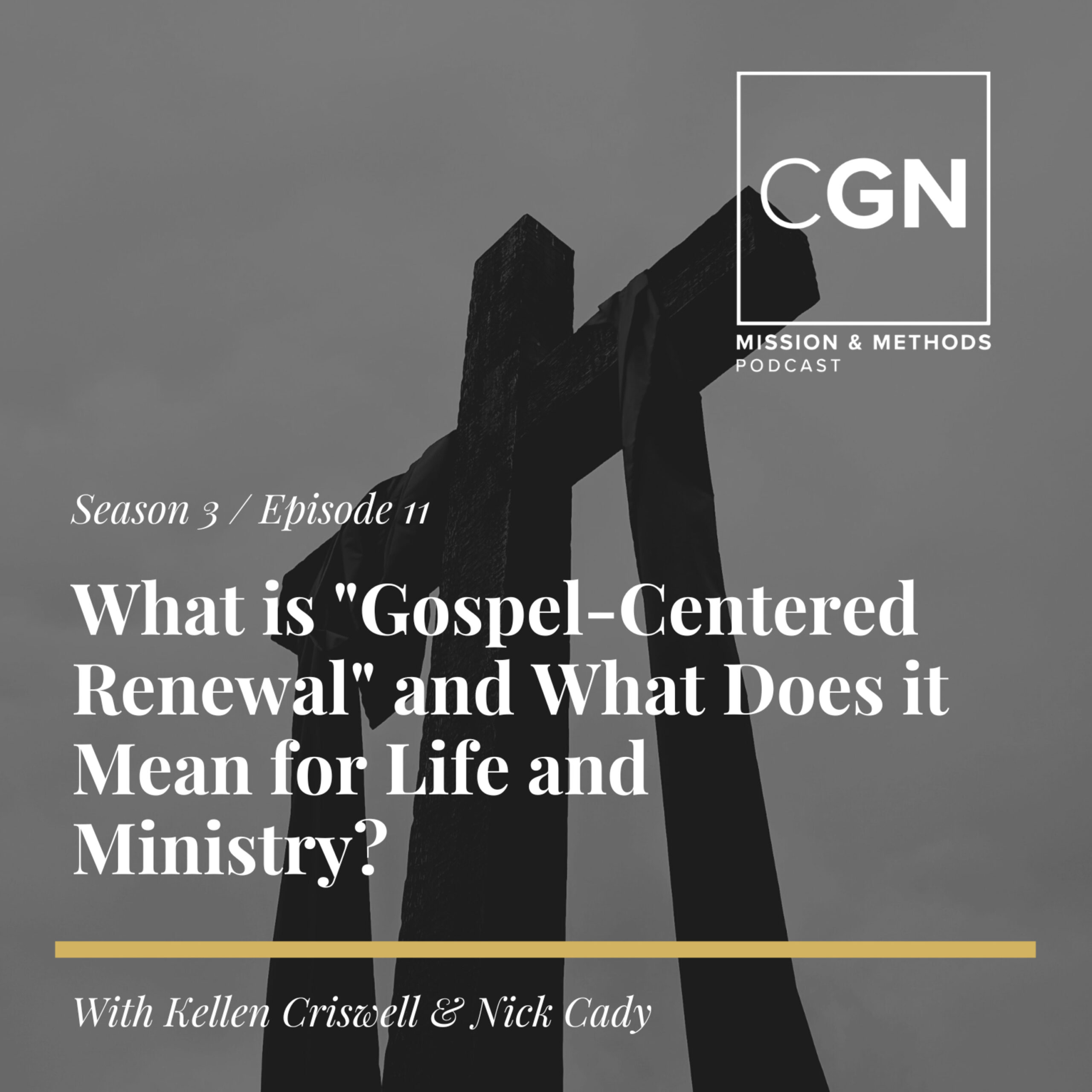 What is “Gospel-Centered Renewal” and What Does It Mean for Life and Ministry?