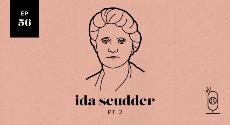Ida Scudder Part 2