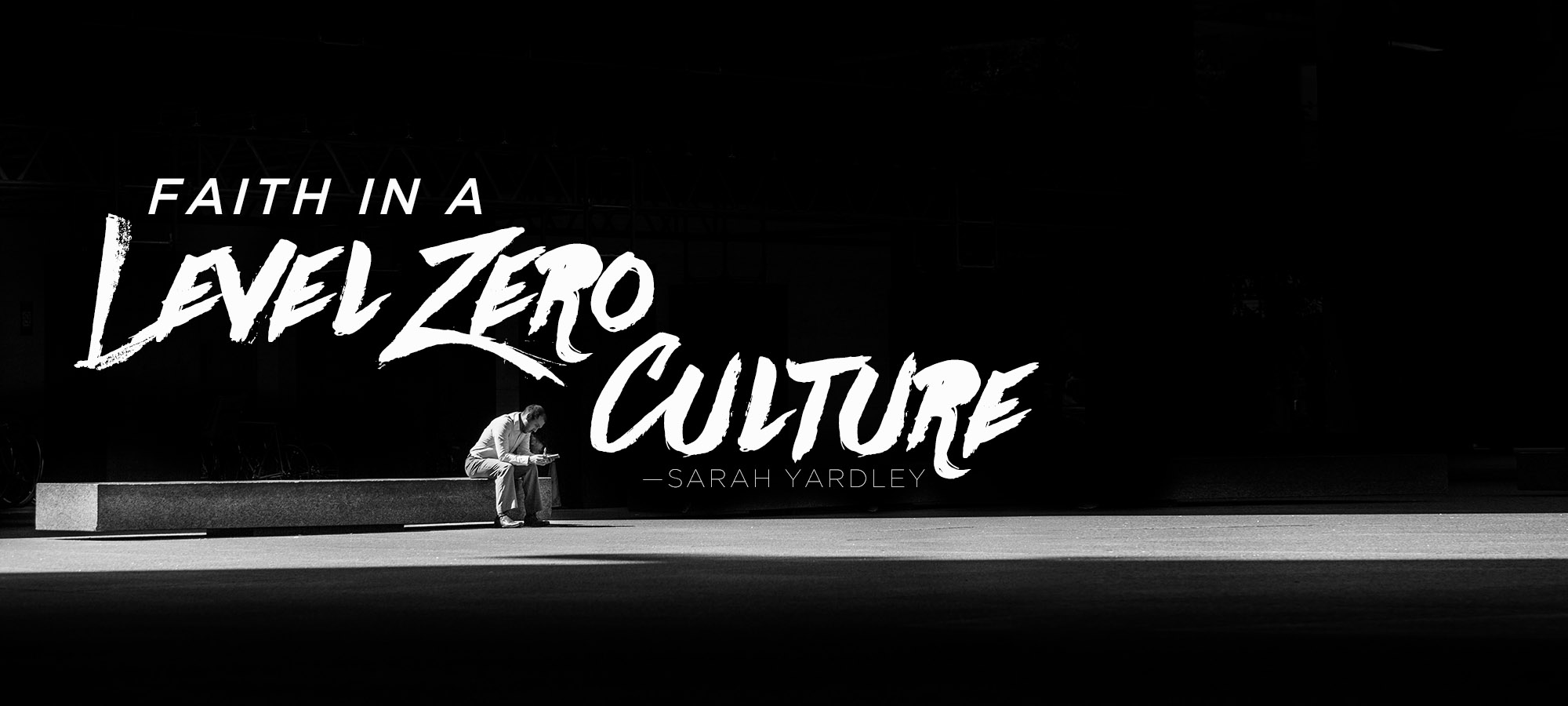Faith in a Level Zero Culture