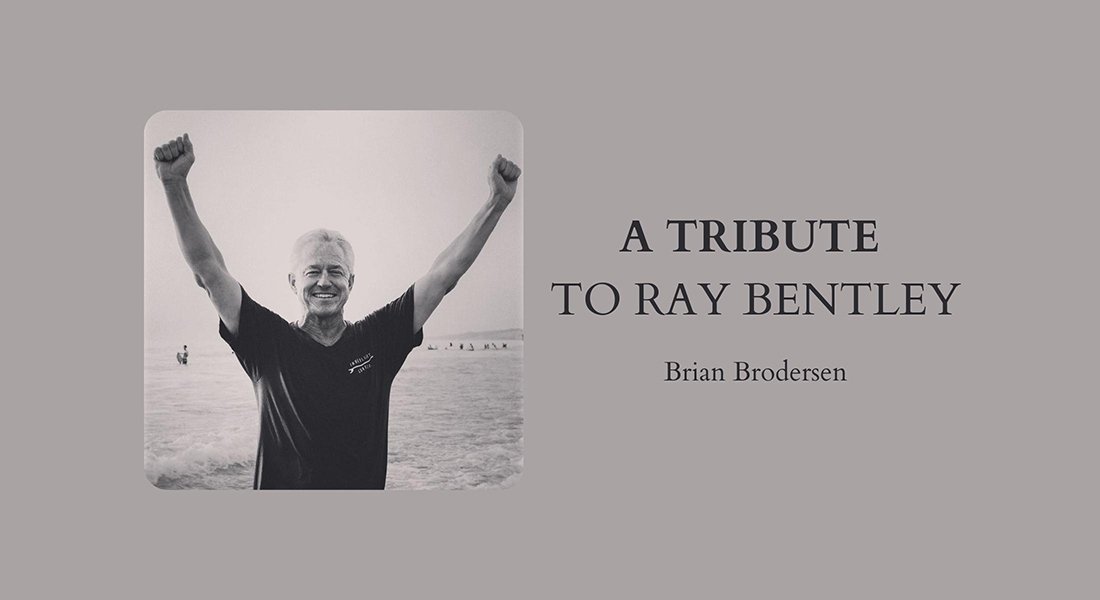 A Tribute to Ray Bentley