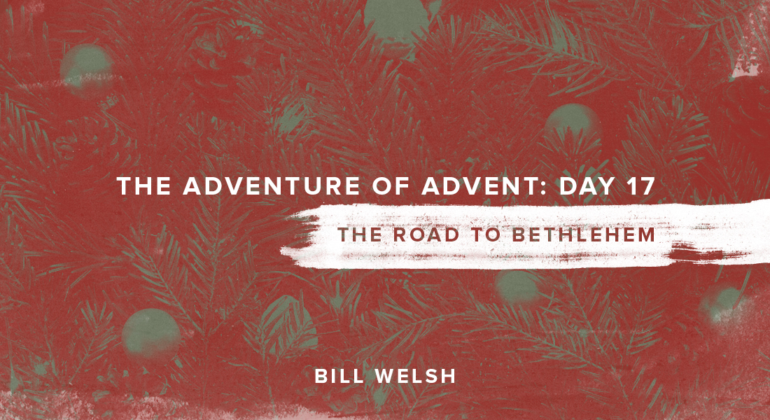The Adventure of Advent: Day 17 – The Road to Bethlehem
