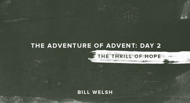 The Adventure of Advent: Day 2 – The Thrill of Hope