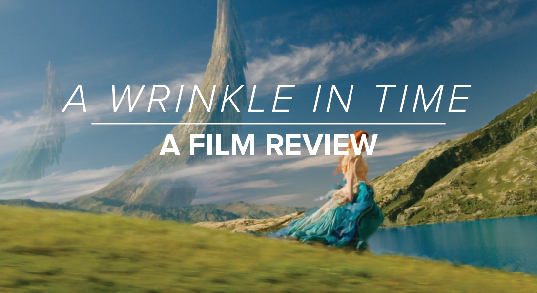 “A Wrinkle in Time:” A Film Review