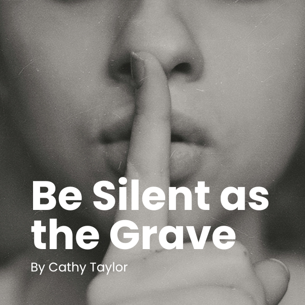 Be Silent as the Grave