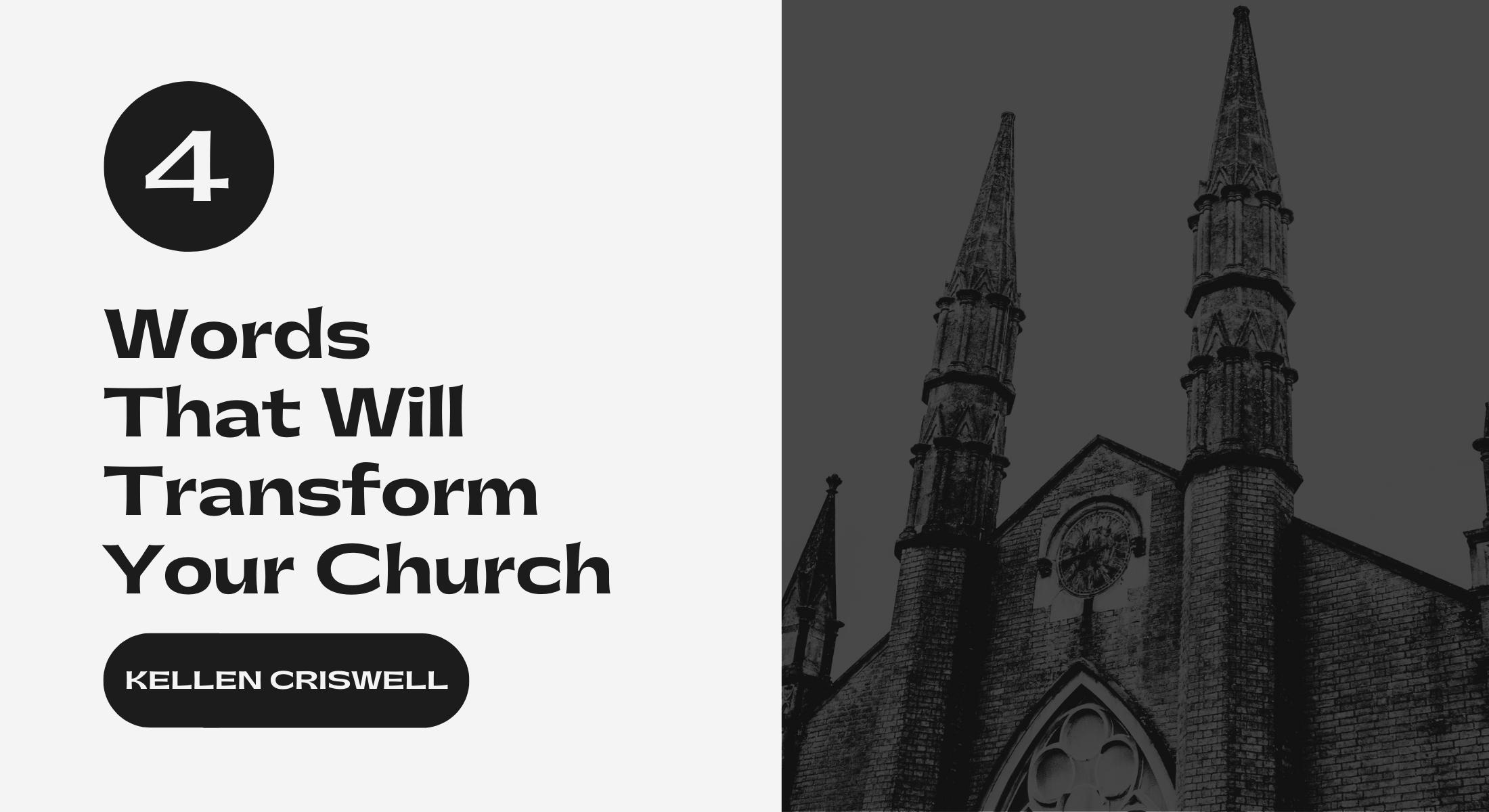 4 Words that Will Transform Your Church