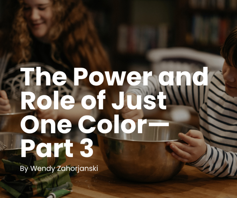 The Power and Role of Just One Color—Part 3