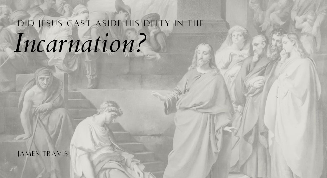 Did Jesus Cast Aside His Deity In The Incarnation?