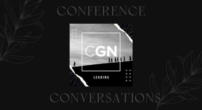 CGN Leading Podcast: Conference Conversations Episodes!