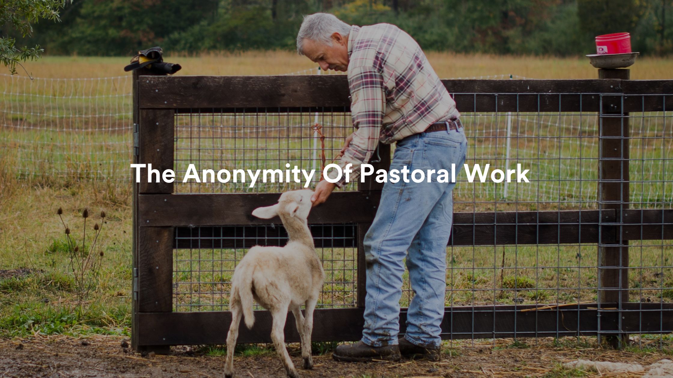 The Anonymity Of Pastoral Work