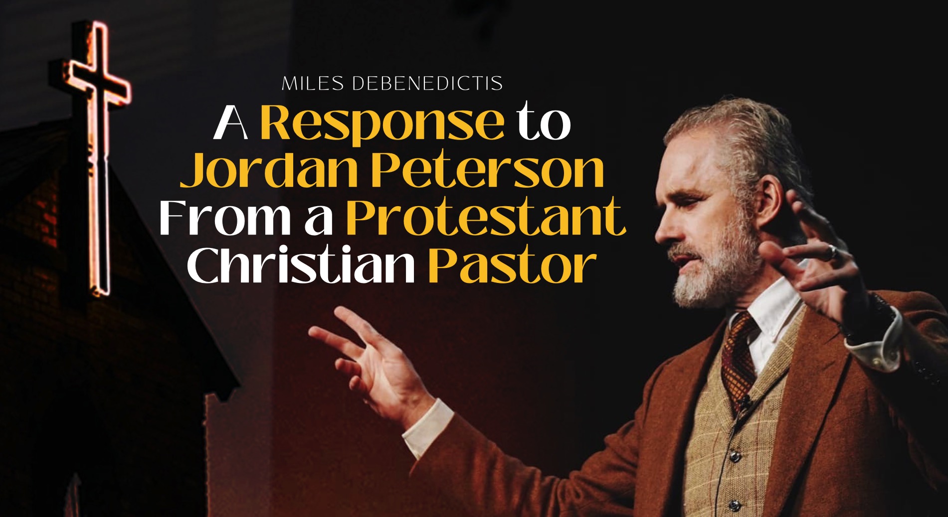 A Response To Jordan Peterson from a Protestant Christian Pastor