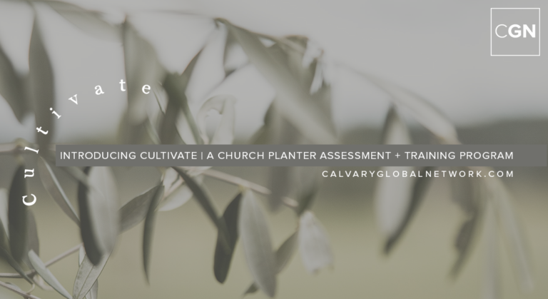 Introducing Cultivate: A Church Planter Training Program