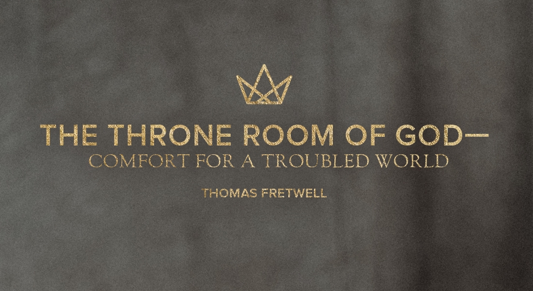 The Throne Room of God – Comfort for a Troubled World