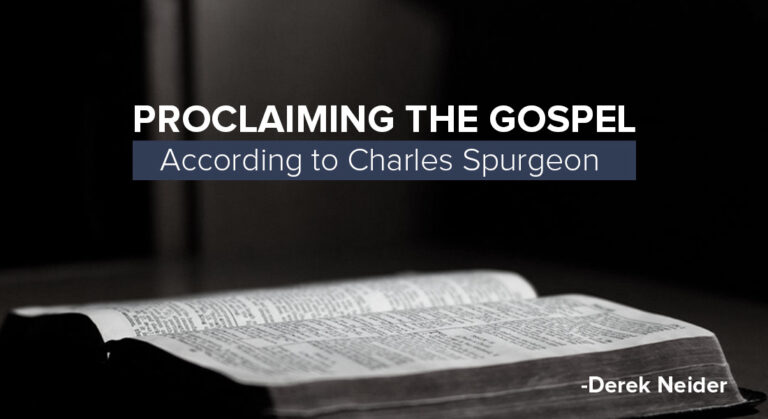 Proclaiming the Gospel According to Charles Spurgeon