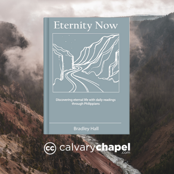 An Introduction to Eternity Now: Discovering Eternal Life with Daily Readings through Philippians by Bradley Hall