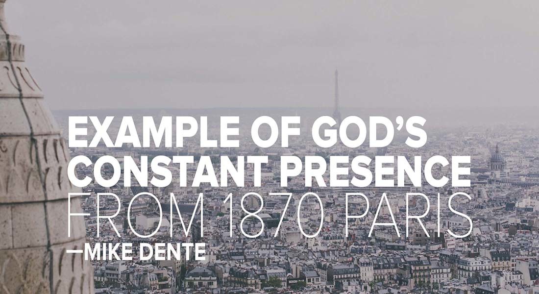 Example of God’s Constant Presence From 1870 Paris