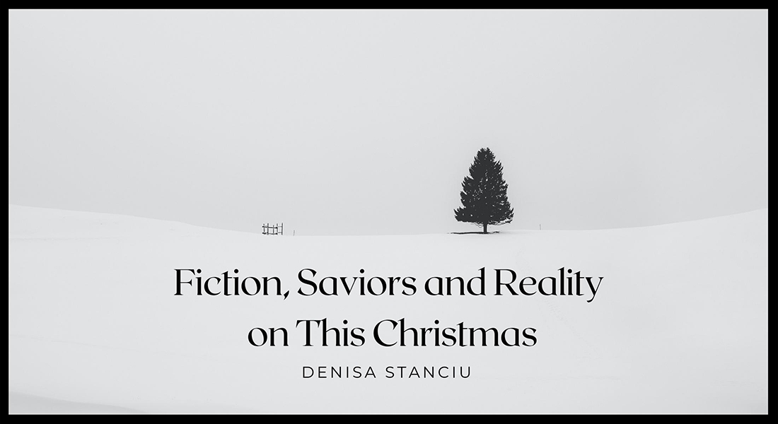 Fiction, Saviors and Reality on This Christmas