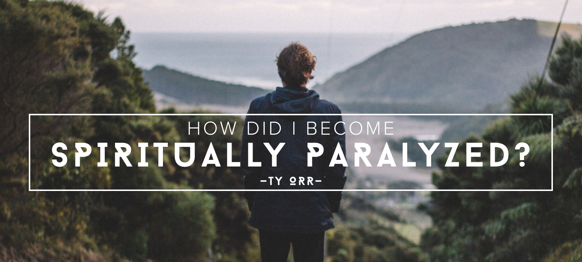 How Did I Become Spiritually Paralyzed?