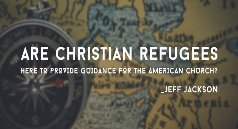 Are Christian Refugees Here to  Provide Guidance for the American Church?