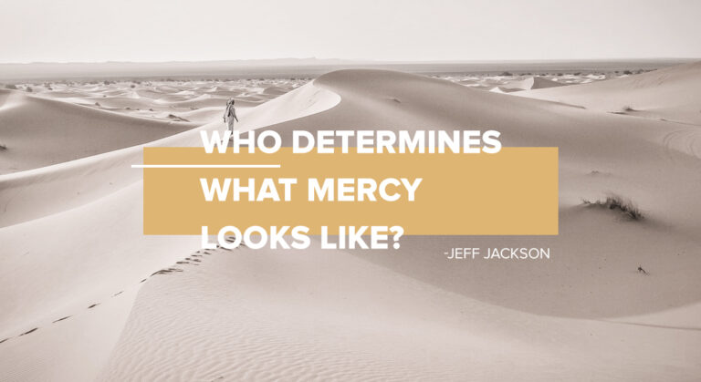 Who Determines What Mercy Looks Like?