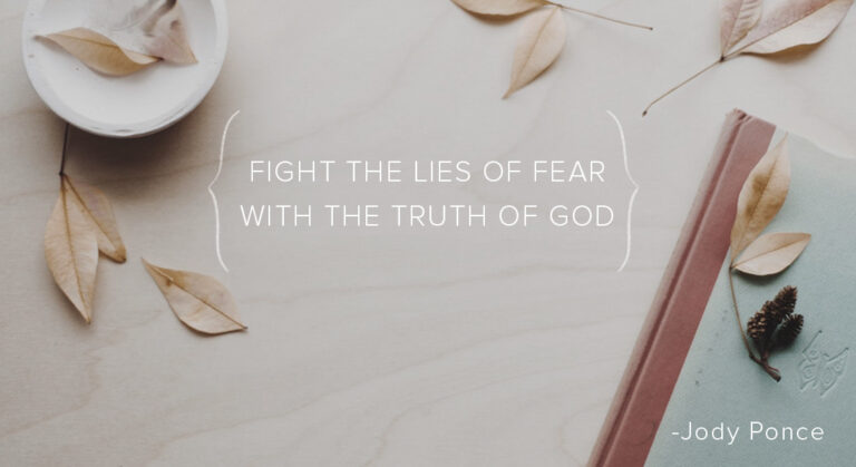 Fight the Lies of Fear with the Truth of God