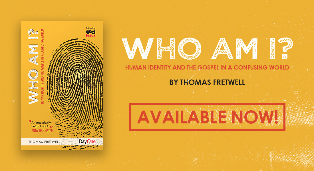 Who am I? Human Identity & the Gospel in a Confusing World