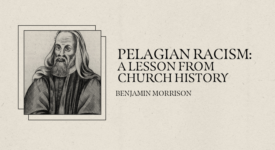 Pelagian Racism: A Lesson from Church History