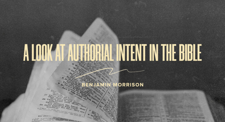 A Look at Authorial Intent in the Bible