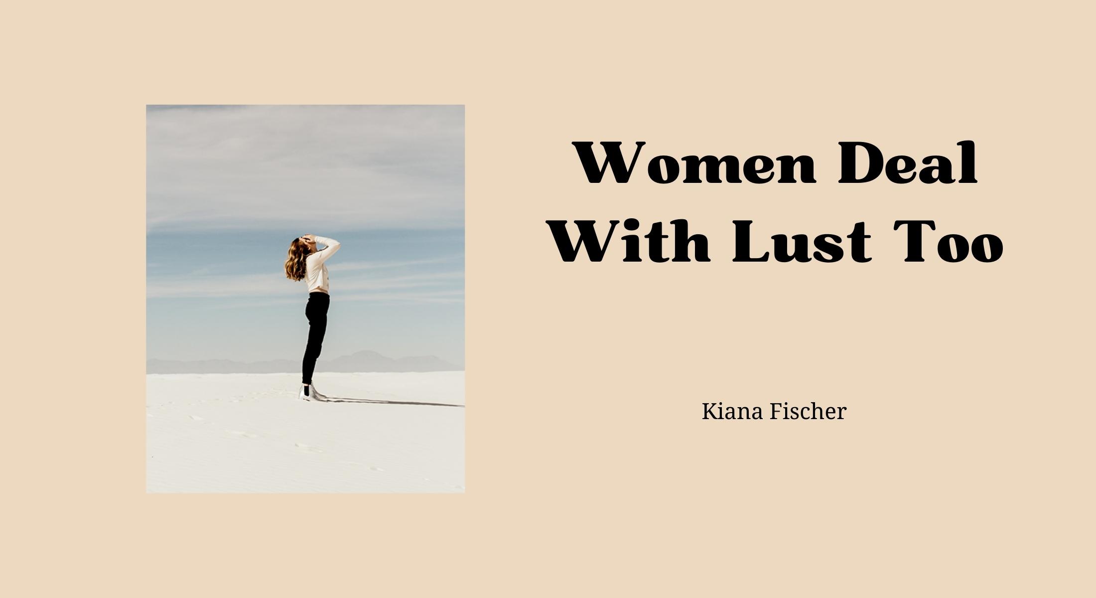 Women Deal With Lust Too