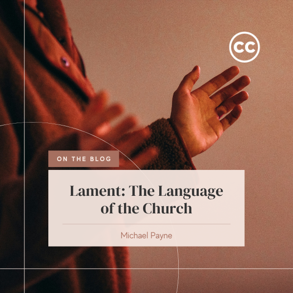 Lament: The Language of the Church