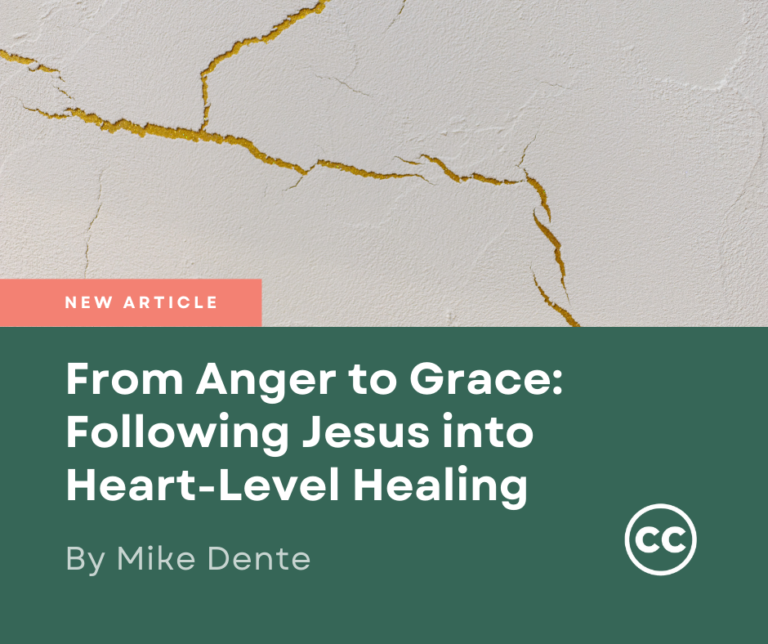 From Anger to Grace: Following Jesus into Heart-Level Healing