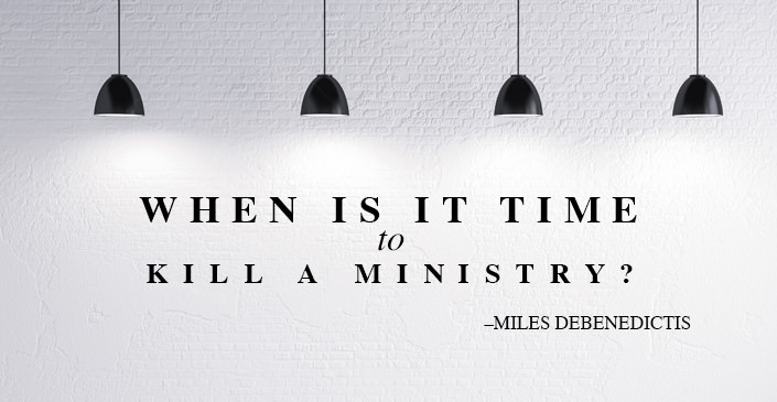 When Is It Time To Kill A Ministry