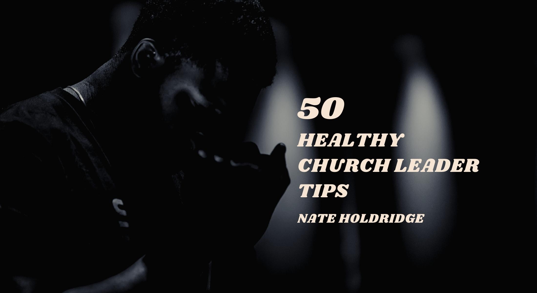 50 Healthy Church Leader Tips