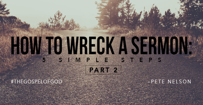 How To Wreck a Sermon: 5 Simple Steps