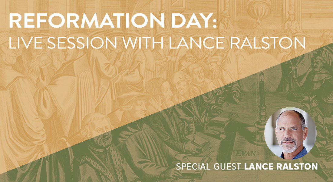 Reformation Day: Live Session with Lance Ralston