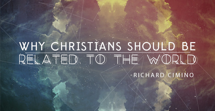 Why Christians Should be Related to the World