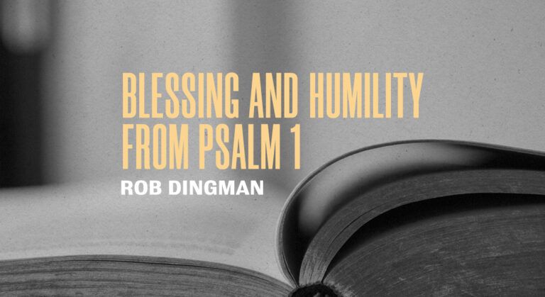 Blessing & Humility from Psalm 1